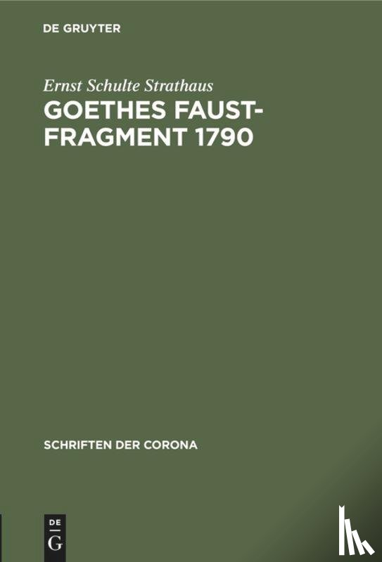 Schulte Strathaus, Ernst - Goethes Faust-Fragment 1790