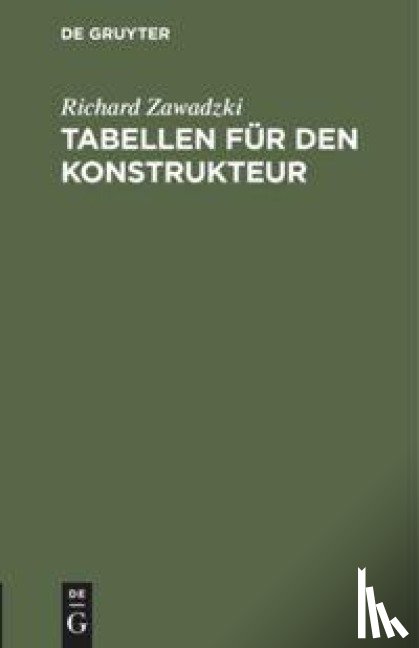 Zawadzki, Richard - Tabellen Fur Den Konstrukteur