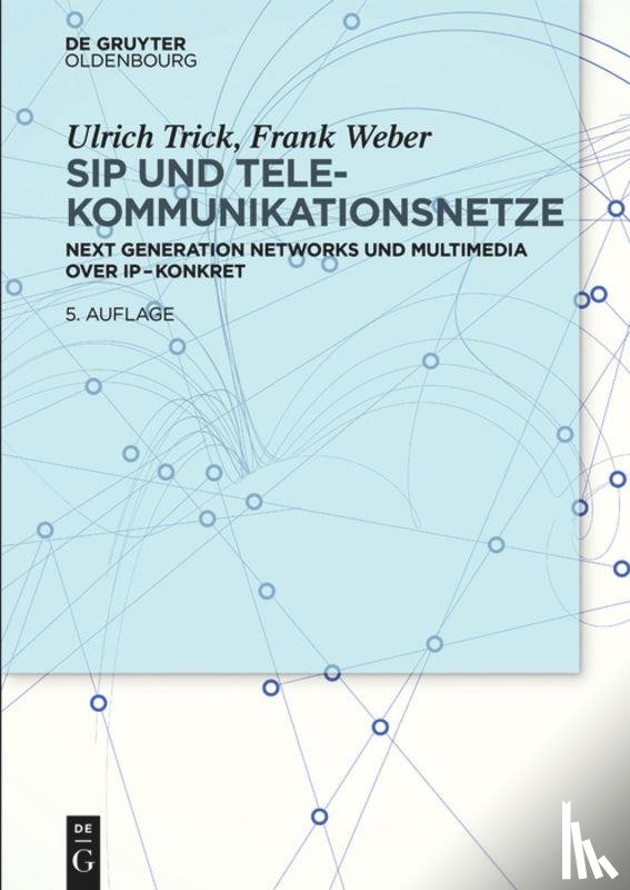 Trick, Ulrich, Weber, Frank - SIP und Telekommunikationsnetze