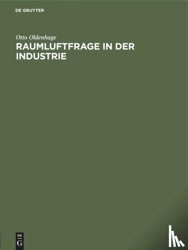 Oldenhage, Otto - Raumluftfrage in Der Industrie