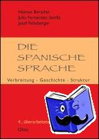 Berschin, Helmut, Fernández-Sevilla, Julio, Felixberger, Josef - Die spanische Sprache