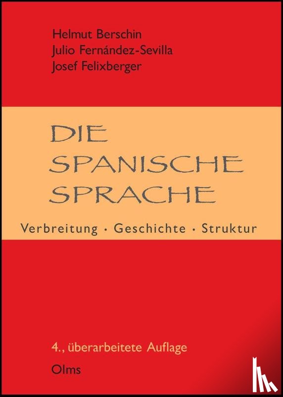 Berschin, Helmut, Fernández-Sevilla, Julio, Felixberger, Josef - Die spanische Sprache