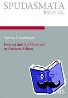 Anastasiadis, Vasileios I - Interest & Self-Interest in Ancient Athens