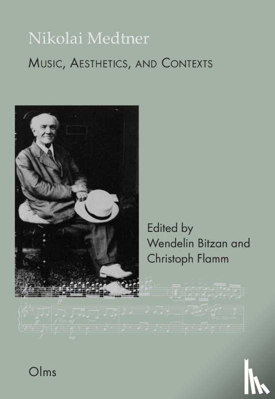  - Nikolai Medtner: Music, Aesthetics, and Contexts