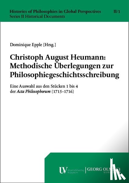  - Christoph August Heumann: Methodische Überlegungen zur Philosophiegeschichtsschreibung