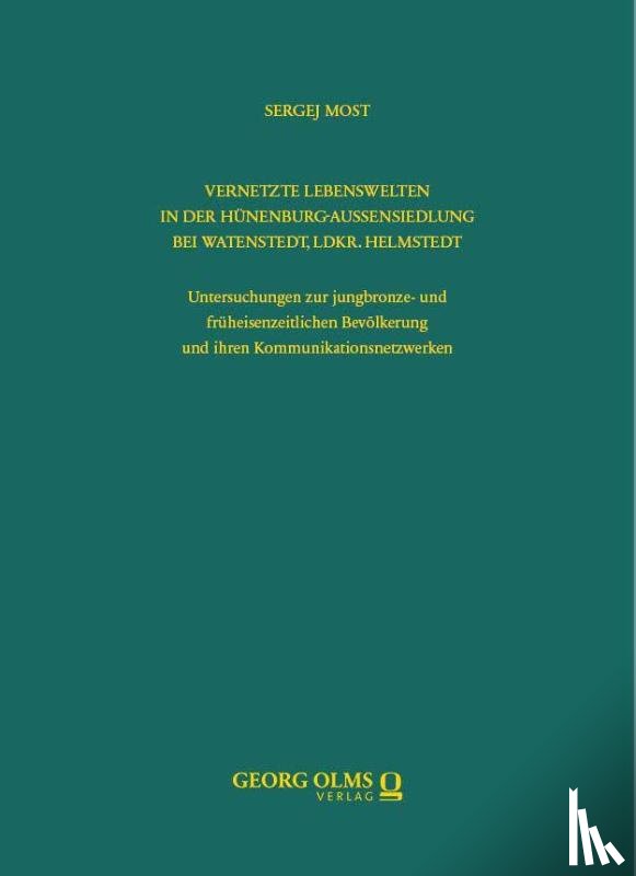 Most, Sergej - Vernetzte Lebenswelten in der Hünenburg-Außensiedlung bei Watenstedt, Ldkr. Helmstedt