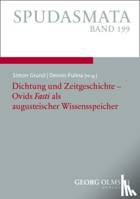  - Dichtung und Zeitgeschichte - Ovids "Fasti" als augusteischer Wissensspeicher