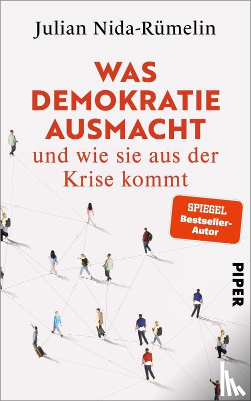 Nida-Rümelin, Julian - Was Demokratie ausmacht - und wie sie aus der Krise kommt