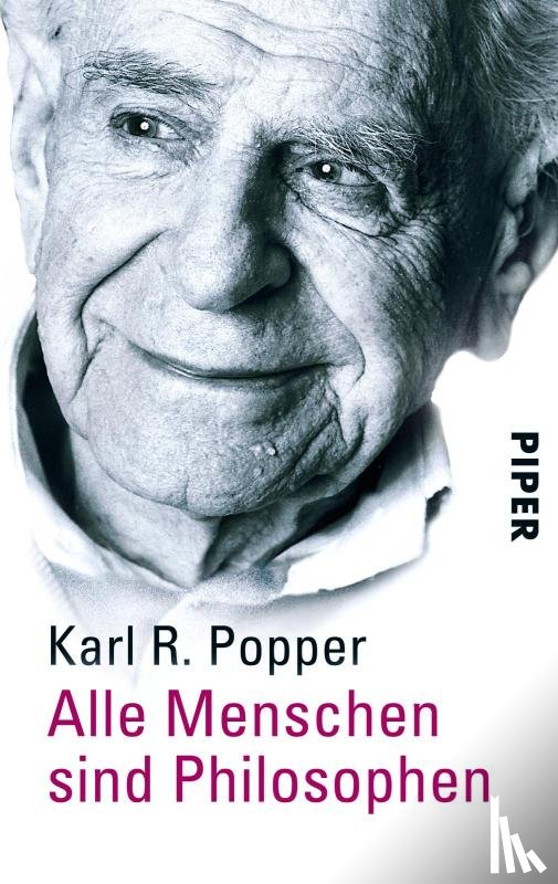 Popper, Karl R. - Alle Menschen sind Philosophen