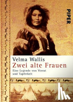 Wallis, Velma - Zwei alte Frauen