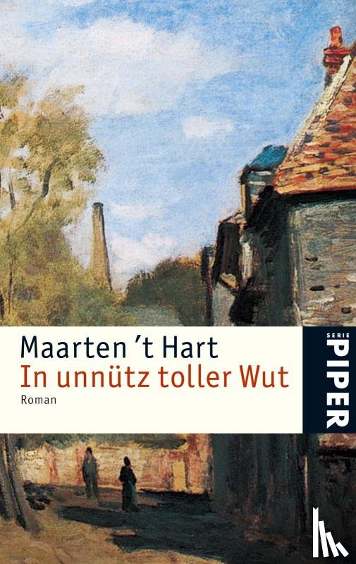 Hart, Maarten 't - In unnütz toller Wut