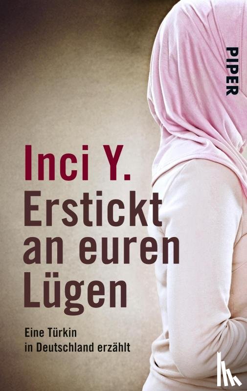 Y., Inci - Erstickt an euren Lügen