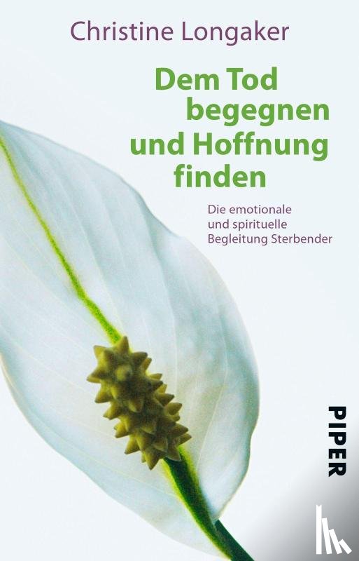 Longaker, Christine - Dem Tod begegnen und Hoffnung finden