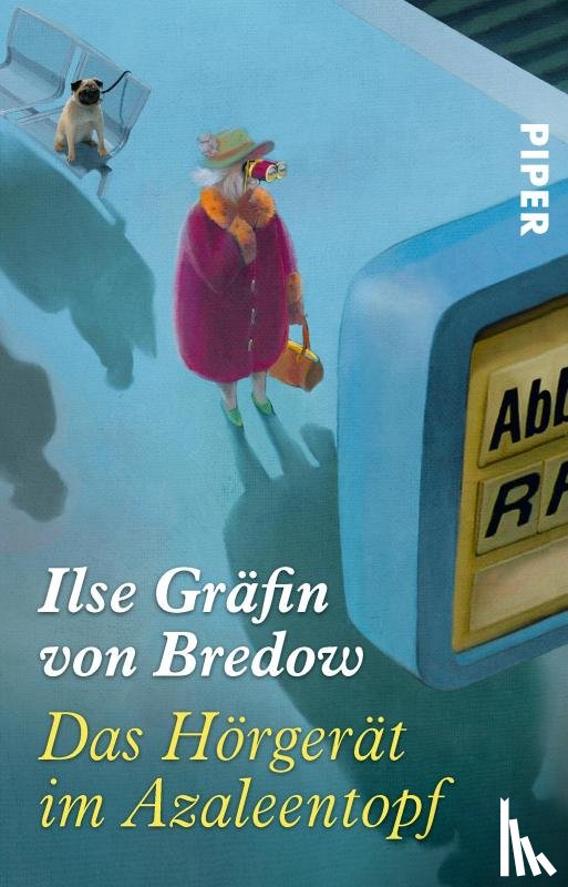 Bredow, Ilse Gräfin von - Das Hörgerät im Azaleentopf