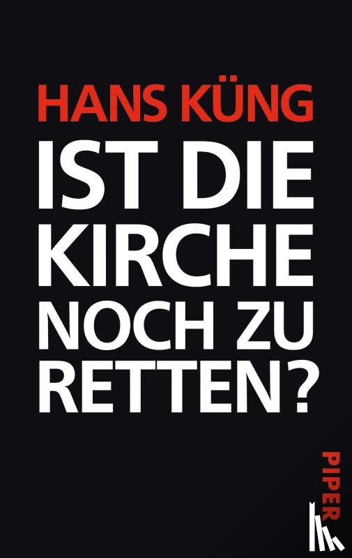 Küng, Hans - Ist die Kirche noch zu retten?
