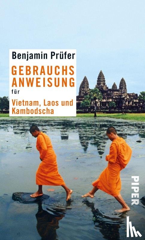 Prüfer, Benjamin - Gebrauchsanweisung für Vietnam, Laos und Kambotscha