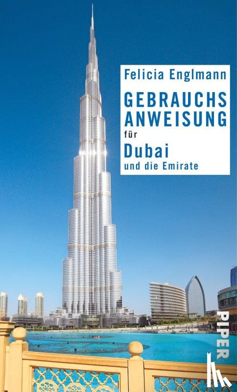 Englmann, Felicia - Gebrauchsanweisung für Dubai und die Emirate