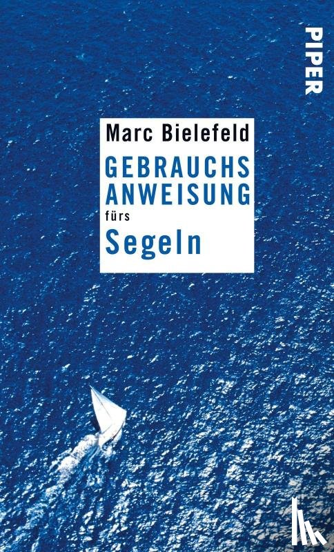 Bielefeld, Marc - Gebrauchsanweisung fürs Segeln