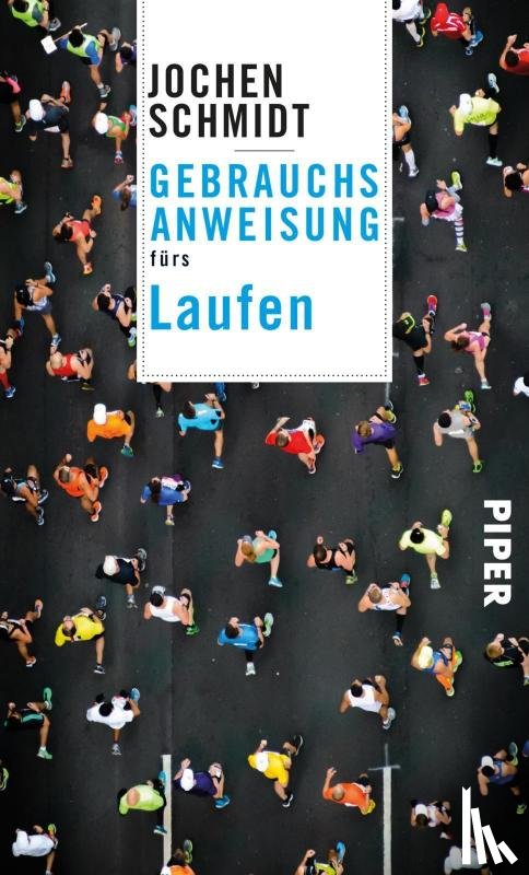 Schmidt, Jochen - Gebrauchsanweisung fürs Laufen
