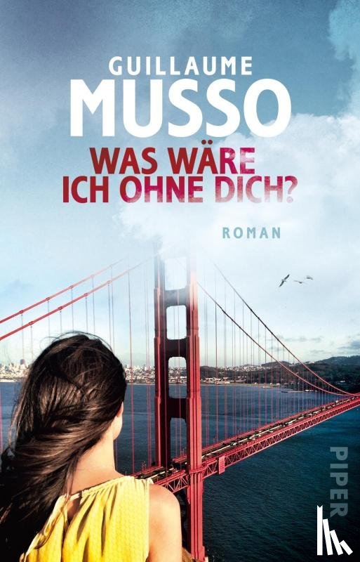 Musso, Guillaume - Was wäre ich ohne dich?