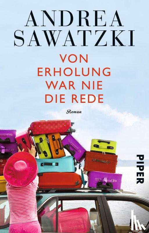 Sawatzki, Andrea - Von Erholung war nie die Rede