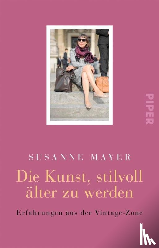 Mayer, Susanne - Die Kunst, stilvoll älter zu werden