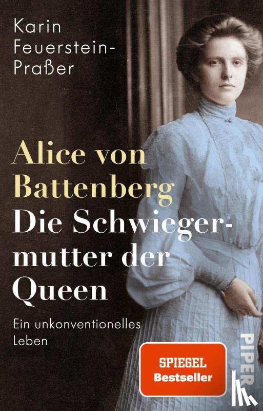 Feuerstein-Praßer, Karin - Alice von Battenberg - Die Schwiegermutter der Queen