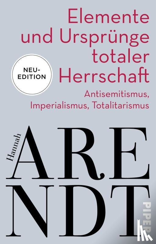 Arendt, Hannah - Elemente und Ursprünge totaler Herrschaft