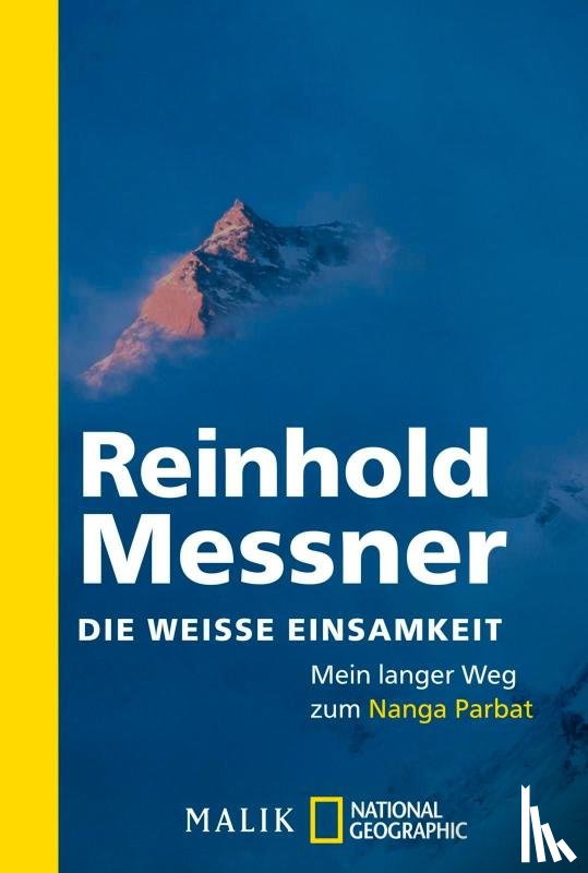 Messner, Reinhold - Die weiße Einsamkeit