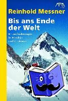 Messner, Reinhold - Bis ans Ende der Welt