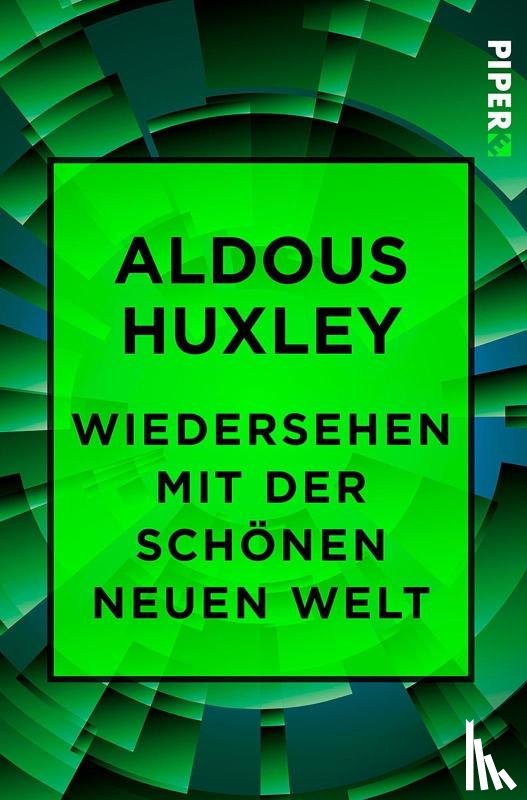 Huxley, Aldous - Wiedersehen mit der Schönen neuen Welt