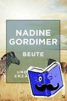 Gordimer, Nadine - Beute
