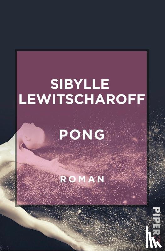 Lewitscharoff, Sibylle - Pong