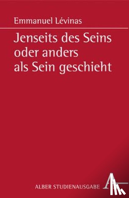 Levinas, Emmanuel - Jenseits des Seins oder anders als Sein geschieht