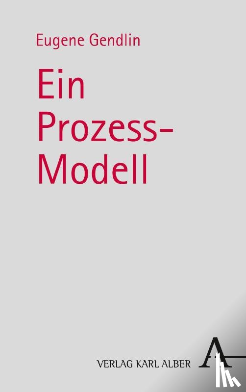 Gendlin, Eugene - Ein Prozess-Modell