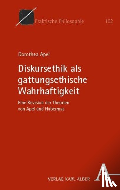 Apel, Dorothea - Diskursethik als gattungsethische Wahrhaftigkeit
