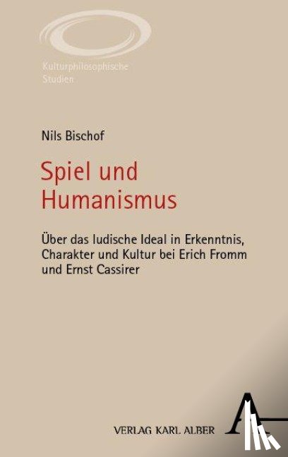 Bischof, Nils - Spiel und Humanismus