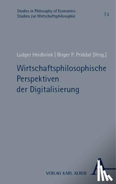  - Wirtschaftsphilosophische Perspektiven der Digitalisierung