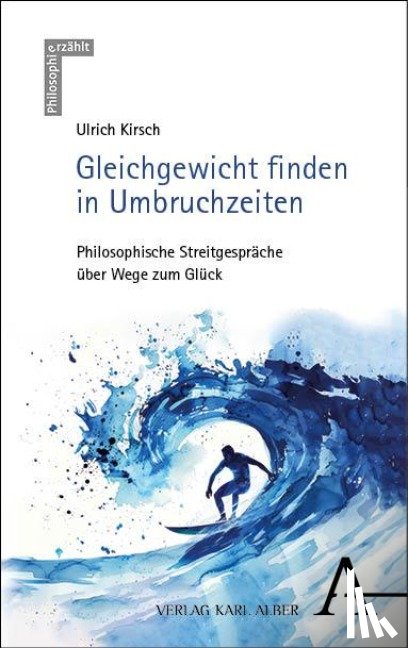 Kirsch, Ulrich - Gleichgewicht finden in Umbruchzeiten