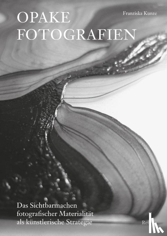 Kunze, Franziska - Opake Fotografien