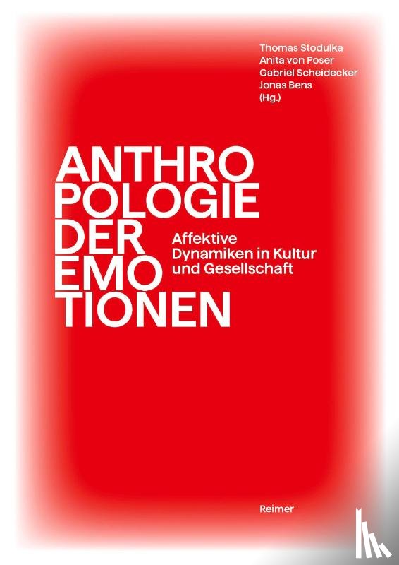 Antweiler, Christoph, Sakti, Victoria K., Scheve, Christian Von, Bajwa, Marium Javaid - Anthropologie der Emotionen