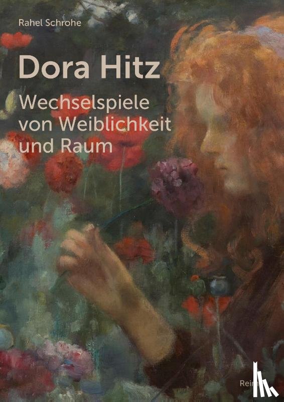 Schrohe, Rahel - Dora Hitz - Wechselspiele von Weiblichkeit und Raum