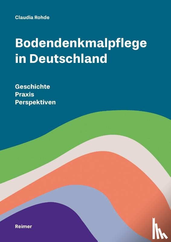 Rohde, Claudia - Bodendenkmalpflege in Deutschland