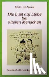 Sydow, Kirsten von - Die Lust auf Liebe bei älteren Menschen