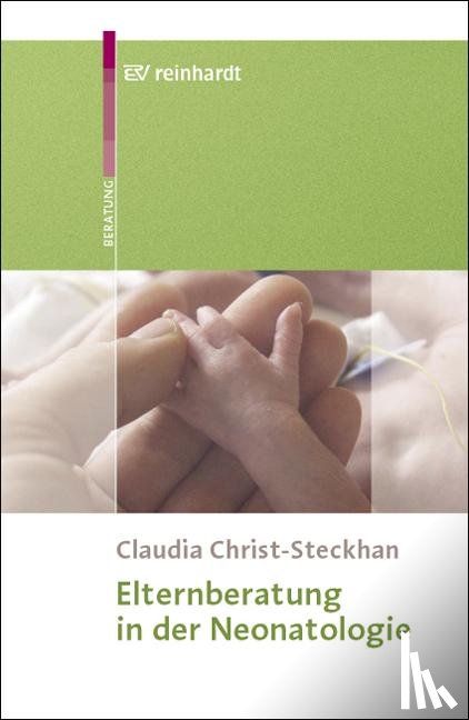 Christ-Steckhan, Claudia - Elternberatung in der Neonatologie