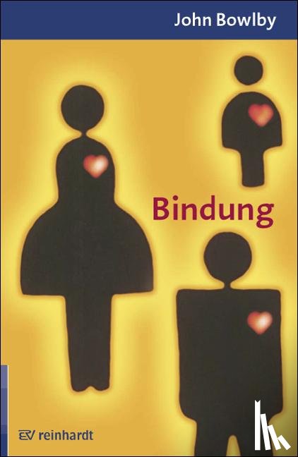 Bowlby, John - Bindung und Verlust 1. Bindung