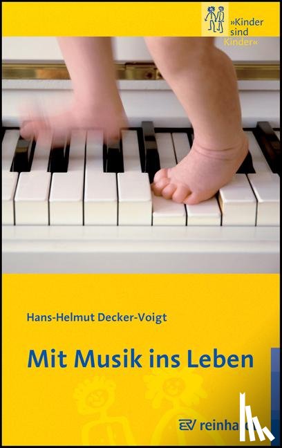 Decker-Voigt, Hans-Helmut - Mit Musik ins Leben