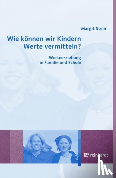 Stein, Margit - Wie können wir Kindern Werte vermitteln?