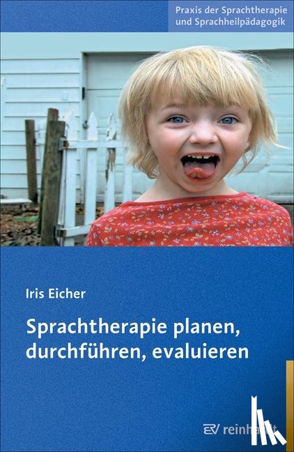 Eicher, Iris - Sprachtherapie planen, durchführen, evaluieren