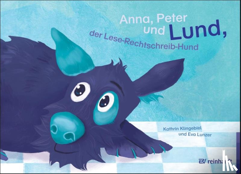 Klingebiel, Kathrin, Lunzer, Eva - Anna, Peter und Lund, der Lese-Rechtschreib-Hund